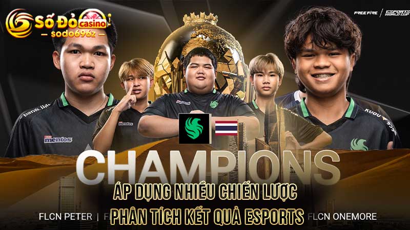 Áp dụng nhiều chiến lược phân tích kết quả esports