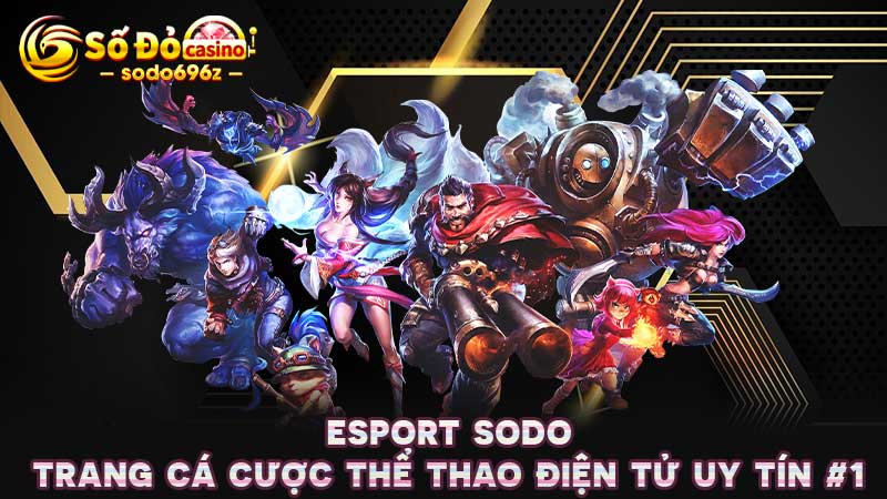 Người chơi theo dõi cá cược Esport trên SODO.