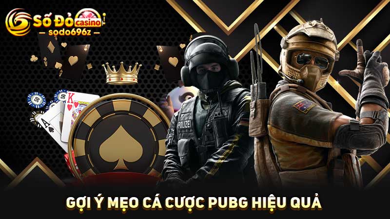 Mẹo cá cược PUBG hiệu quả tại SODO