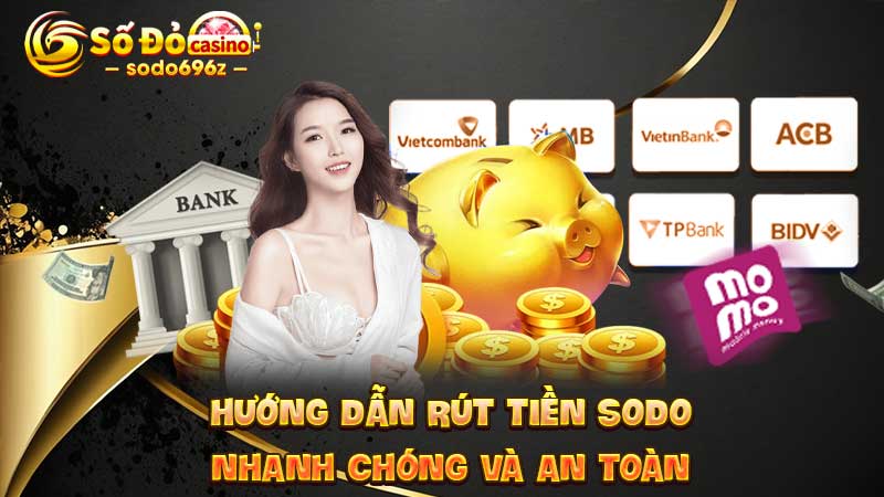 Hướng dẫn rút tiền SODO an toàn