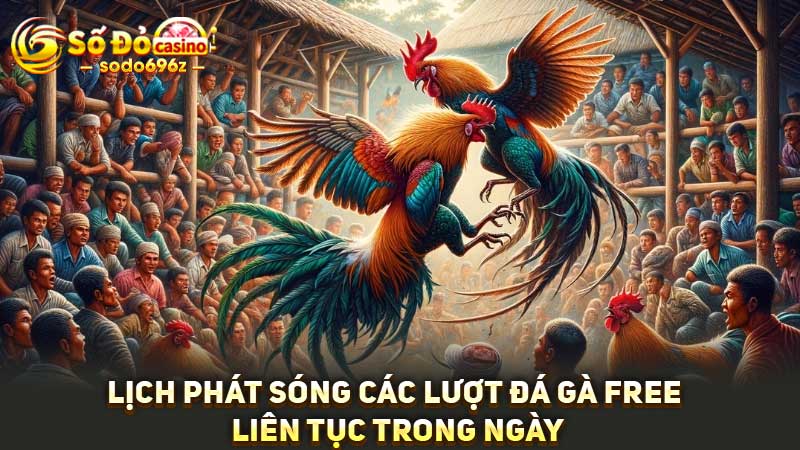 Lịch phát sóng đá gà free tại SODO