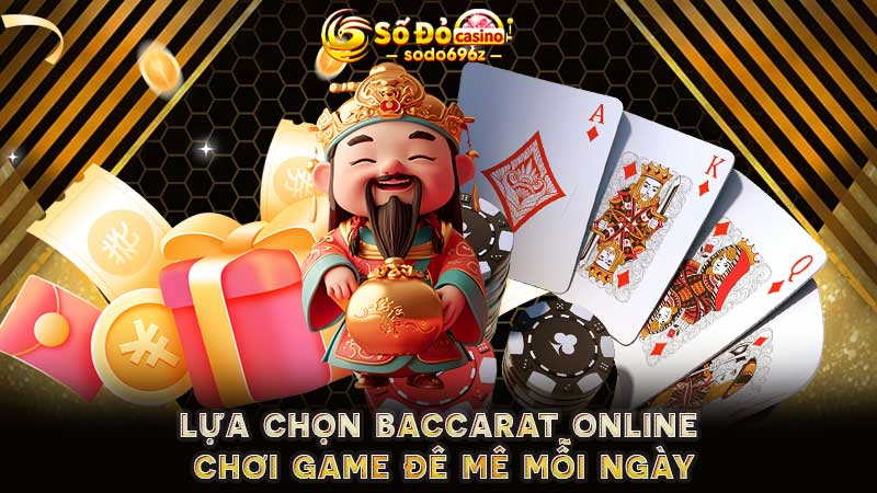 Chơi Baccarat online mỗi ngày tại SODO