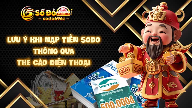 Lưu ý nạp tiền SODO bằng thẻ cào