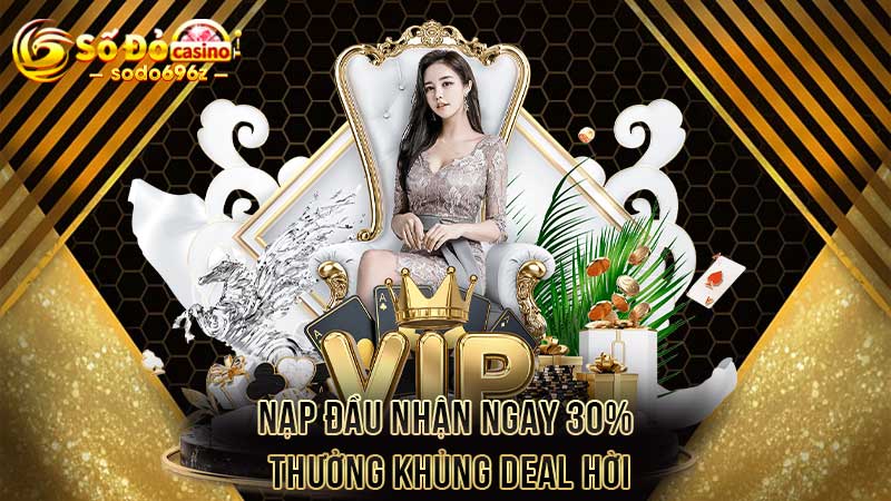 Thưởng nạp đầu 30% cực hời