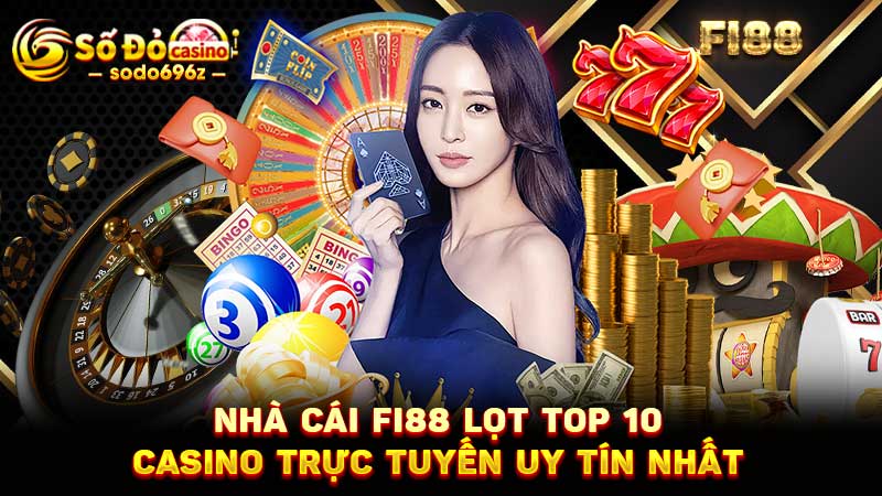 Fi88 lọt vào danh sách 10 casino trực tuyến uy tín nhất