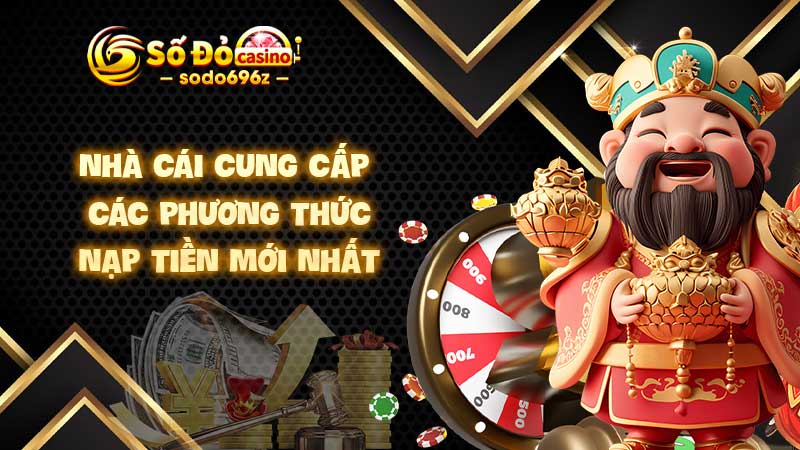 Phương thức nạp tiền mới tại nhà cái SODO