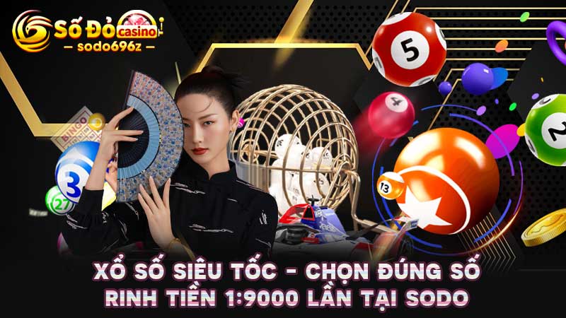 Người chơi tham gia xổ số siêu tốc trên SODO với tỷ lệ 1:9000.